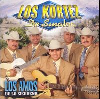 Los Kortez de Sinaloa - Los Amos de lo Sierreno lyrics