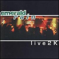 Emerald Rain - Live 2k lyrics