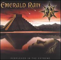 Emerald Rain - Perplexed in the Extreme lyrics