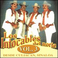Los Intocables del Norte - Desde Culiacn, Sinaloa Vol. 3 lyrics