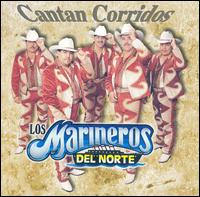 Marineros del Norte - Cantan Corridos lyrics