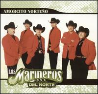 Marineros del Norte - Amorcito Norteno lyrics