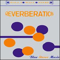 Reverberation - Blue Stereo Music lyrics