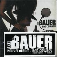 Axel Bauer - Bad Cowboy lyrics