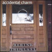 Accidental Charm - Behind the Glass lyrics