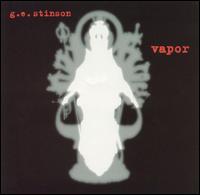 G.E. Stinson - Vapor lyrics