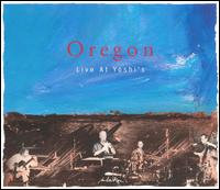 Oregon - Live at Yoshi's lyrics