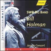 Bill Holman - Jazz in Concert [live] lyrics