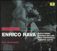 Enrico Rava - Montreal Diary/A: Plays Miles Davis [live] lyrics