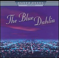 The Blue Dahlia - The Blue Dahlia lyrics