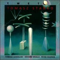 Tomasz Stanko - Twet lyrics