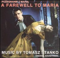 Tomasz Stanko - A Farewell to Maria lyrics