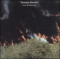 Tomasz Stanko - From the Green Hill lyrics
