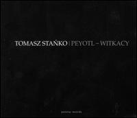 Tomasz Stanko - Peytol Witkacy lyrics