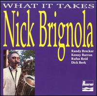 Nick Brignola - What It Takes lyrics