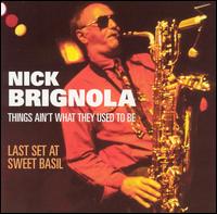 Nick Brignola - Things Ain't What They Used to Be lyrics