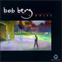Bob Berg - Riddles lyrics