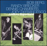 Bob Berg - Jazz Times Superband lyrics