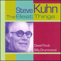 Steve Kuhn - The Best Things lyrics