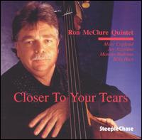Ron McClure - Closer to Your Tears lyrics