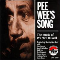Bobby Gordon - Pee Wee's Song: The Music of Pee Wee Russell lyrics