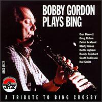 Bobby Gordon - Plays Bing lyrics