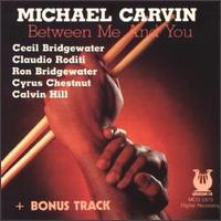 Michael Carvin - Between Me and You lyrics