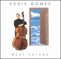 Eddie Gomez - Next Future lyrics