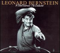 Leonard Bernstein - A Total Embrace: The Conductor lyrics