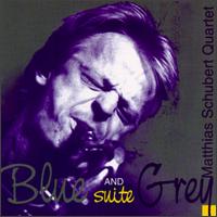 Matthias Schubert - Blue and Grey Suite lyrics