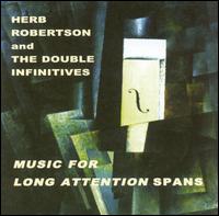 Herb Robertson - Music for Long Attention Spans lyrics