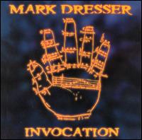Mark Dresser - Invocation lyrics