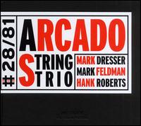 Mark Dresser - Arcado String Trio lyrics