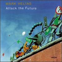 Mark Helias - Attack the Future lyrics