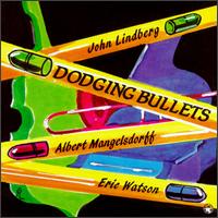 John Lindberg - Dodging Bullets lyrics