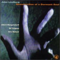 John Lindberg - Resurrection of a Dormant Soul lyrics