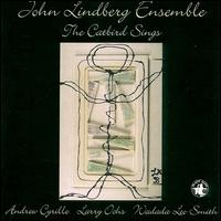 John Lindberg - The Catbird Sings lyrics