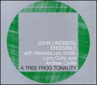 John Lindberg - A Tree Frog Tonality lyrics
