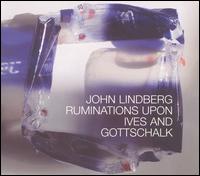 John Lindberg - Ruminations Upon Ives and Gottschalk lyrics