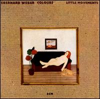 Eberhard Weber - Little Movements lyrics