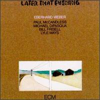Eberhard Weber - Later That Evening lyrics