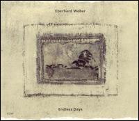 Eberhard Weber - Endless Days lyrics