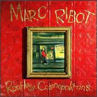 Marc Ribot - Rootless Cosmopolitans lyrics
