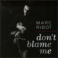 Marc Ribot - Don't Blame Me lyrics