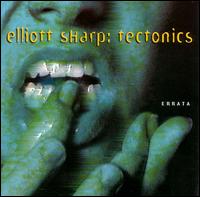 Elliott Sharp - Errata lyrics