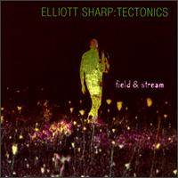 Elliott Sharp - Field & Stream lyrics