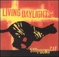 Living Daylights - 500 Pound Cat lyrics