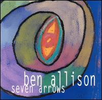 Ben Allison - Seven Arrows lyrics