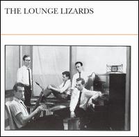 The Lounge Lizards - Lounge Lizards lyrics