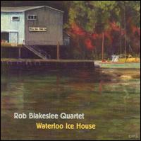 Rob Blakeslee - Waterloo Ice House lyrics